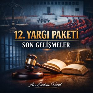 12. Yargı Paketi son durum görseli, af ve infaz düzenlemesi ile Meclis sürecine ilişkin hukuki haber kapağı