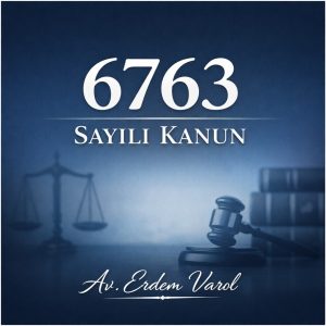 6763 Sayılı Kanun hakkında bilgilendirici kurumsal hukuk görseli