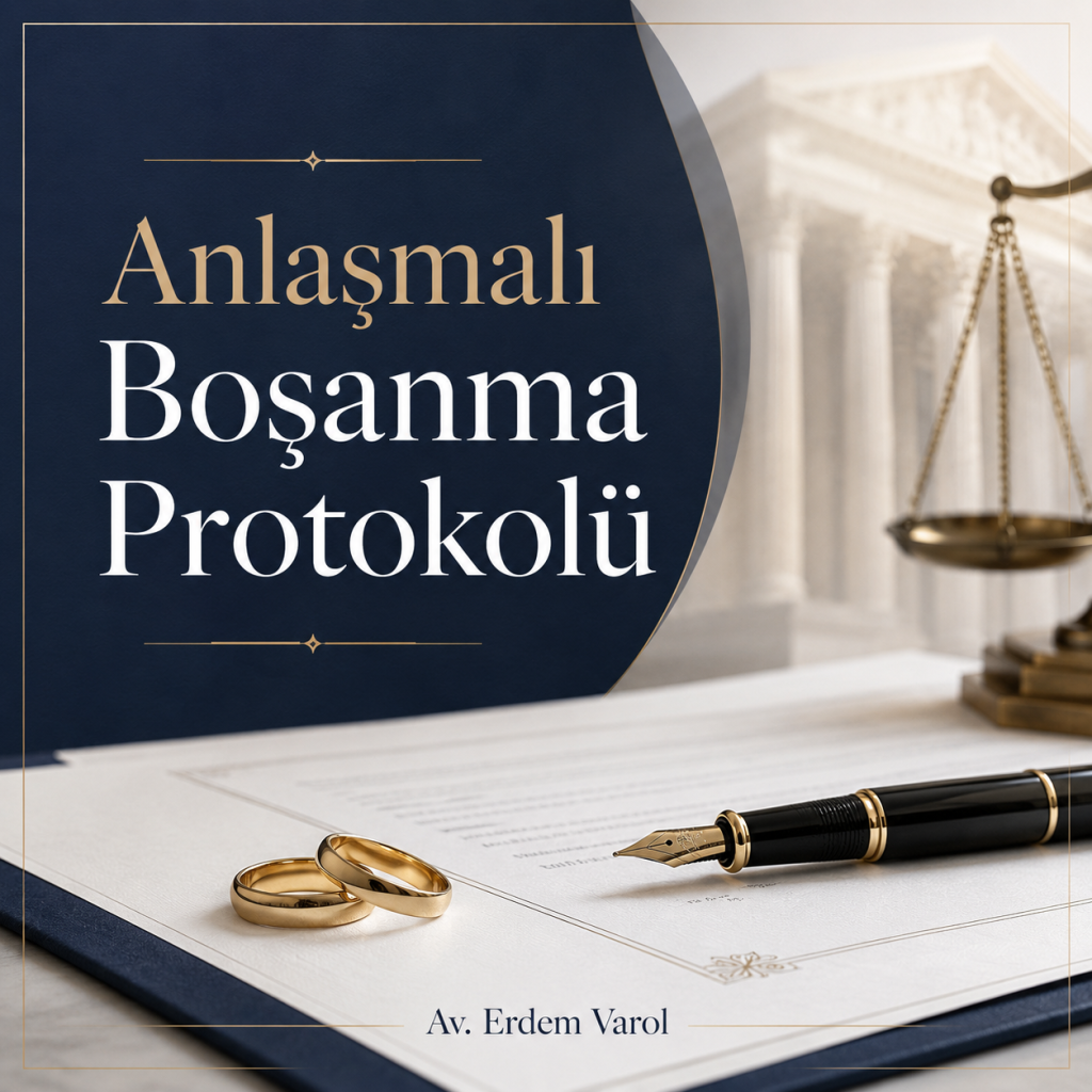 Anlaşmalı Boşanma Protokolü: Hukuki Kapsamı, Geçerlilik Şartları ve Hak Kaybı Riskleri