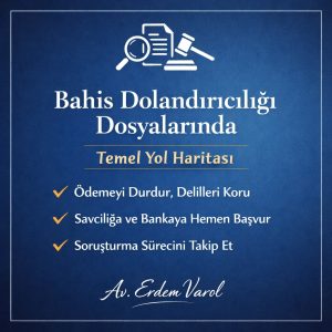 Bahis dolandırıcılığı dosyalarında temel yol haritasını özetleyen kurumsal bilgilendirme görseli