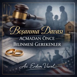 Boşanma davası açmadan önce bilinmesi gereken hukuki süreçler ve dikkat edilmesi gerekenler