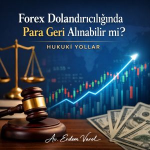 Forex dolandırıcılığında para iadesi, dava süreci ve hukuki yolları anlatan kurumsal bilgilendirme görseli