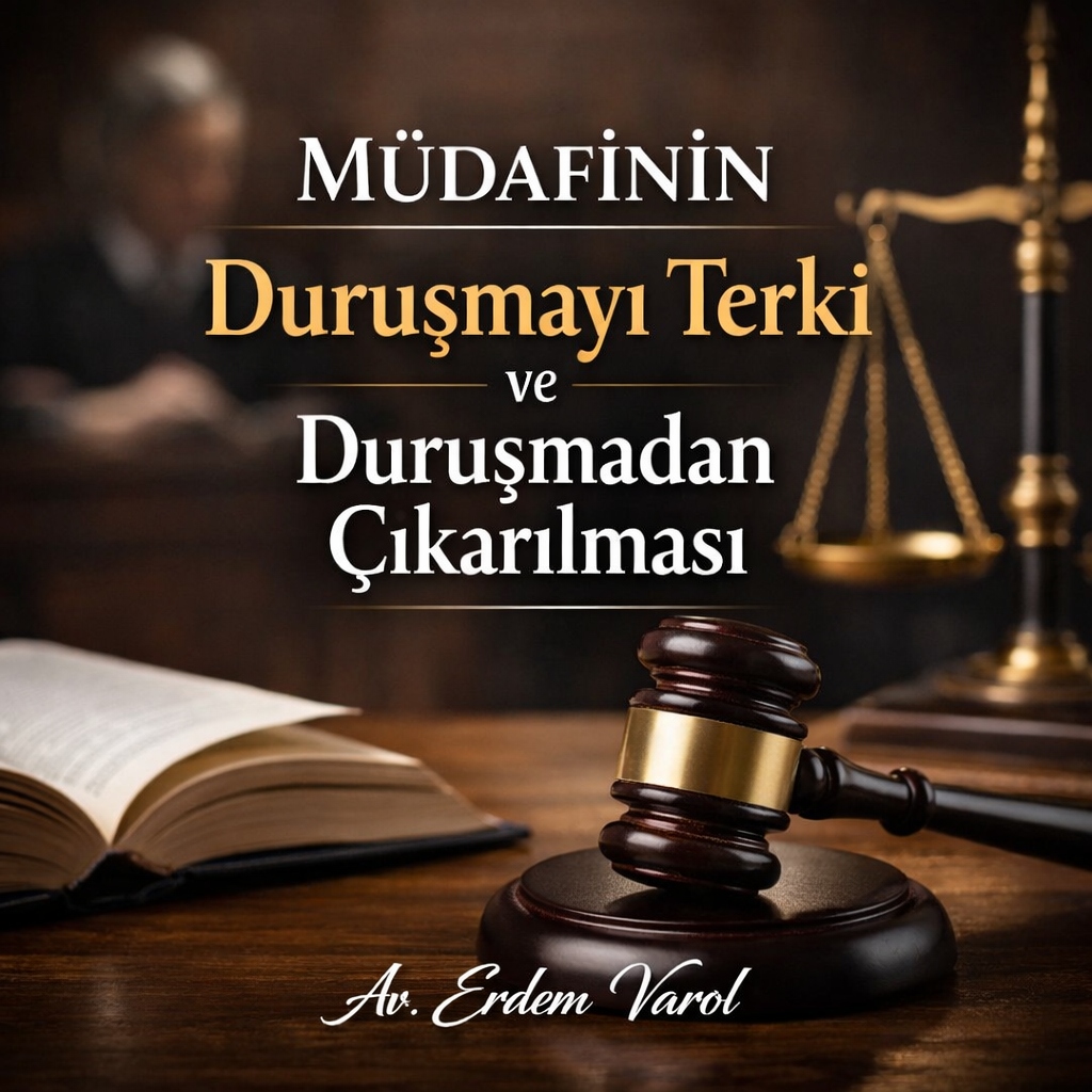 Hibrit Kopuş Savunması Perspektifinden Müdafinin Duruşmayı Terki ve Duruşmadan Çıkarılması