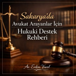 Sakarya’da avukat arayanlar için hukuki destek rehberi konulu kurumsal hukuk görseli