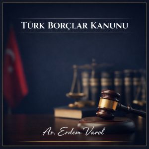 Türk Borçlar Kanunu nedir konulu avukat bilgilendirme görseli
