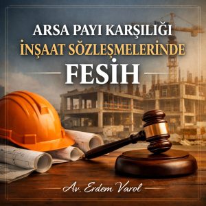 Arsa payı karşılığı inşaat sözleşmelerinde fesih sürecini anlatan hukuki temalı kurumsal görsel