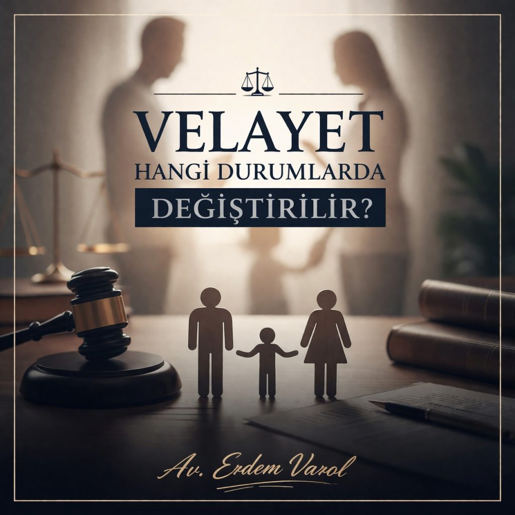 Velayet Hangi Durumlarda Değiştirilir?