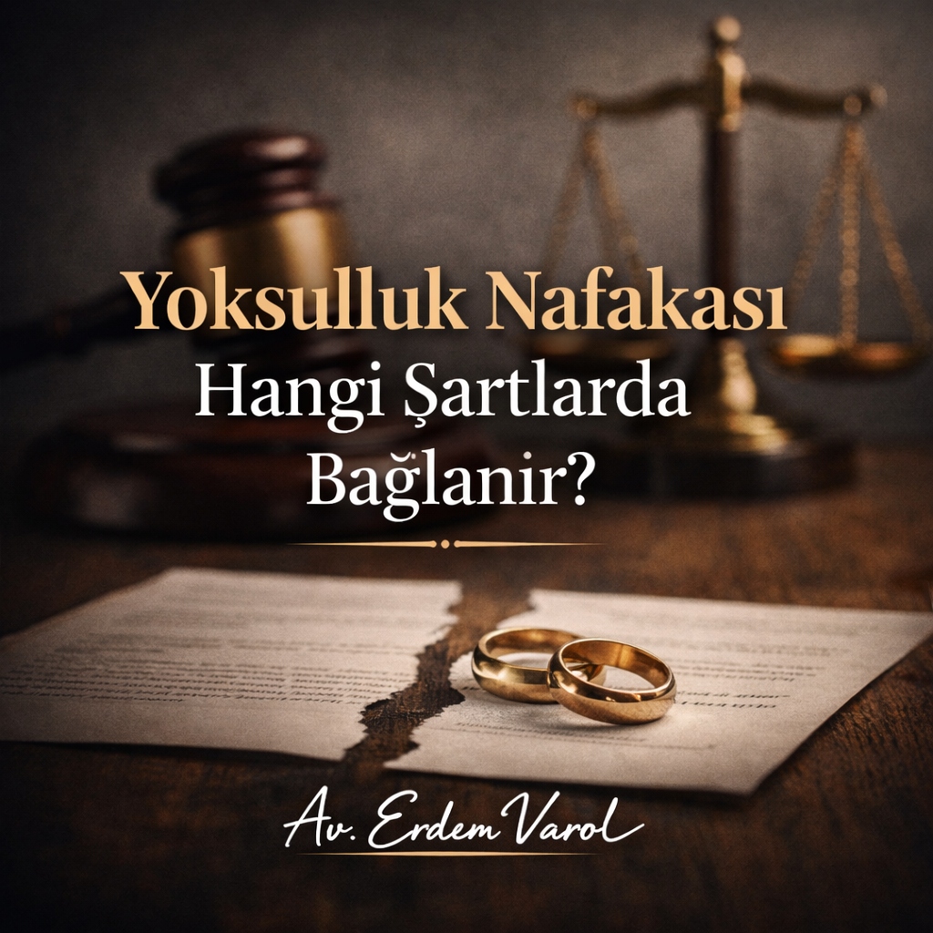 Yoksulluk Nafakası Hangi Şartlarda Bağlanır?