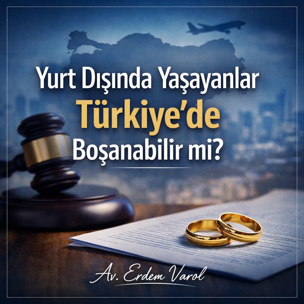 Yurt Dışında Yaşayanlar Türkiye’de Boşanma Davası Açabilir mi?