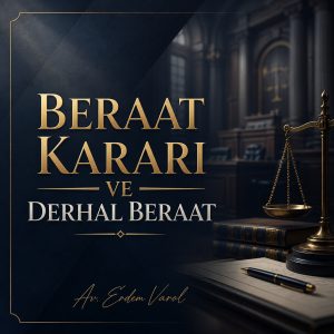 Beraat kararı ve derhal beraat konulu ceza hukuku görseli