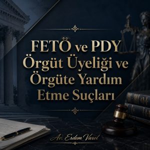 FETÖ ve PDY örgüt üyeliği ile örgüte yardım etme suçlarına ilişkin hukuki bilgilendirme görseli