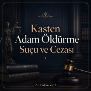 Kasten Adam Öldürme Suçu ve Cezası Hukuki Görseli