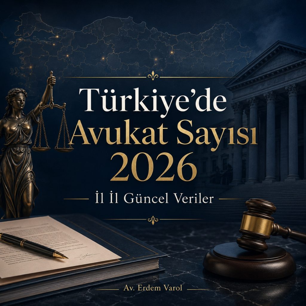 Türkiye’de Avukat Sayısı 2026: İl İl Güncel Avukat Sayıları