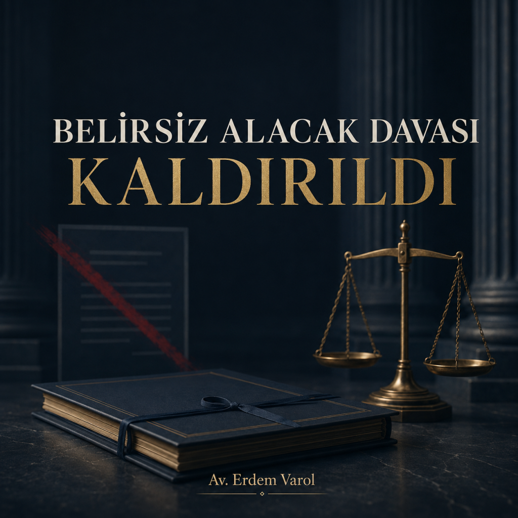 Belirsiz Alacak Davası Kaldırıldı: Yeni Kısmi Dava Sistemi Nasıl İşleyecek?